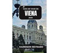 Guía de viaje de Viena 2025: Experimente la elegancia eterna de Austria a través de lugares emblemáticos, cafés históricos y maravillas culturales