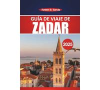 Guía de viaje de Zadar 2025: Itinerario completo, información local, cosas que hacer y consejos prácticos para explorar la histórica ciudad costera de Croacia