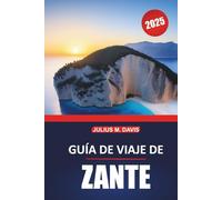 Guía de viaje de Zakynthos 2025: Planificación completa del viaje, principales atracciones, cultura local, playas y consejos para explorar la isla griega
