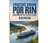 GUÍA DE VIAJE DEL CRUCERO VIKINGO POR EL RÍO RIN 2026: Desde las ventanas del castillo hasta las noches en el canal, tu hoja de ruta para un exuberante viaje por el río