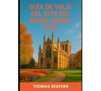 GUÍA DE VIAJE DEL ESTE DEL REINO UNIDO 2026: Historia, comida, festivales y escapadas costeras en Norfolk, Suffolk, Essex y Cambridgeshire