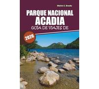 Guía de viaje del Parque Nacional de Acadia 2026: Descubre senderos panorámicos, costas impresionantes, encuentros con la fauna y itinerarios fáciles