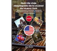 Guía de viaje desplegada de la ciudad de Nueva York 2026: Midtown, Broadway y Central Park: los puntos de referencia, los horizontes y los secretos ocultos en el corazón de Manhattan