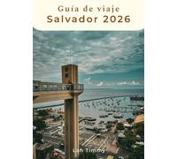 Guía de Viaje El Salvador 2026: Tu guía del corazón palpitante de Bahía