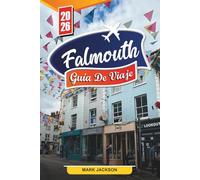 GUÍA DE VIAJE FALMOUTH 2026: Descubre gemas ocultas, monumentos históricos, consejos de viaje y experiencias vacacionales inolvidables