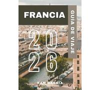 Guía de viaje Francia 2026 (France travel guide 2026)