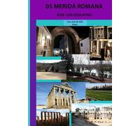 GUIA DE VIAJE: HISTORIA Y ARTE 05 MERIDA ROMANA