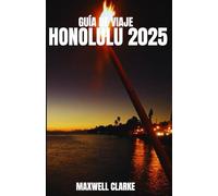 GUÍA DE VIAJE HONOLULU 2025: Las mejores cosas para hacer, las mejores playas, dónde alojarse, qué comer y consejos de viaje para explorar Honolulu, Hawái en 2025.