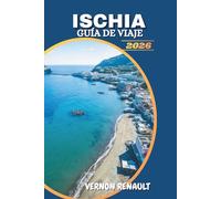 GUÍA DE VIAJE ISCHIA 2026: Itinerario de los balnearios termales, playas, joyas ocultas y excursiones de un día de Ischia para una experiencia inolvidable en islas italianas