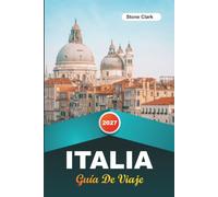 GUÍA DE VIAJE ITALIA 2027: Consejos de Privilegiados, Joyas Ocultas y Aventuras Inolvidables