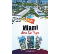 GUÍA DE VIAJE MIAMI 2026: Descubre joyas ocultas, monumentos históricos, consejos de viaje y experiencias de vacaciones inolvidables