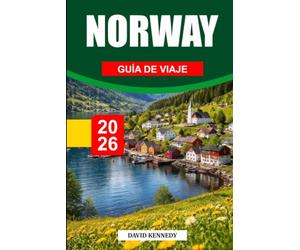 GUÍA DE VIAJE NORUEGA 2026: Descubre joyas ocultas, monumentos históricos, consejos de viaje y experiencias vacacionales inolvidables