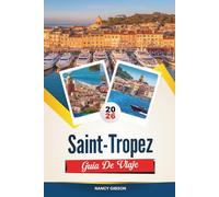 GUÍA DE VIAJE SAINT-TROPEZ 2026: Saborea el mundialmente famoso vino de Oporto, las coloridas vistas junto al río y el encanto atemporal de la joya cultural de Portugal
