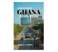 GUÍA DE VIAJES A GHANA 2025-2026: Descubriendo el vibrante corazón de África Occidental