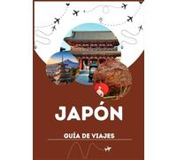 GUÍA DE VIAJES A JAPÓN 2026