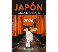 Guía de viajes a Japón 2026