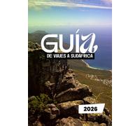GUÍA DE VIAJES A SUDÁFRICA 2026