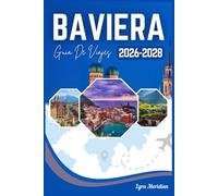 GUÍA DE VIAJES BAVIERA 2026-2028