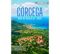 GUÍA DE VIAJES DE CÓRCEGA 2026