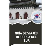 GUÍA DE VIAJES DE COREA DEL SUR