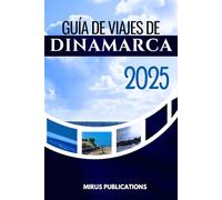 GUÍA DE VIAJES DE DINAMARCA 2025