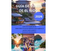 GUÍA DE VIAJES DE EL NIDO 2026: GUÍA DE VIAJES DE EL NIDO 2026: El manual definitivo para explorar el paraíso, joyas ocultas y aventuras emocionantes.