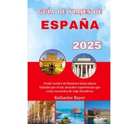 GUÍA DE VIAJES DE ESPAÑA 2025: Desde noches de flamenco hasta playas bañadas por el sol, descubre experiencias que crean recuerdos de viaje duraderos.