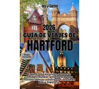Guía de viajes de Hartford 2026: Explore calles históricas, museos de renombre mundial, pintorescos paseos fluviales, delicias culinarias y el corazón de Nueva Inglaterra.