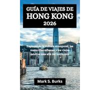 GUÍA DE VIAJES DE HONG KONG 2026: Explorando la cultura atemporal, las maravillas urbanas y los viajes ocultos más allá del horizonteq