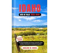 GUÍA DE VIAJES DE IDAHO 2025-2026: Un manual detallado que incluye caminatas, lagos, comida y festivales en el estado de las gemas