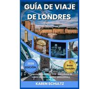 GUÍA DE VIAJES DE LONDRES 2026: Experimenta Londres en 2026: Guía práctica de lugares de interés, sonidos, gastronomía y aventuras