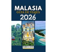 Guía de viajes de Malasia 2026