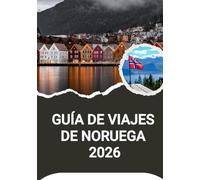 GUÍA DE VIAJES DE NORUEGA 2026