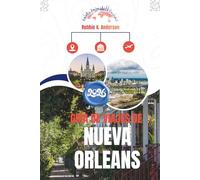 GUÍA DE VIAJES DE NUEVA ORLEANS 2026: Donde las noches se alargan y la ciudad nunca deja de cantar