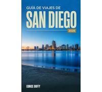 GUÍA DE VIAJES DE SAN DIEGO 2025