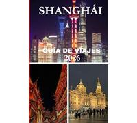 Guía de Viajes de Shanghái 2026
