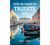 GUÍA DE VIAJES DE TRIESTE 2025: Su compañero completo para la capital cultural del noreste de Italia