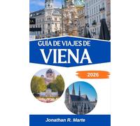 GUÍA DE VIAJES DE VIENA 2026: Explorando la elegancia, la cultura y los cafés del corazón de Europa