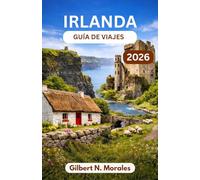 GUÍA DE VIAJES IRLANDA 2026: Atardeceres en los acantilados de Moher, Connemara Wilds, calles medievales y el corazón de la herencia celta
