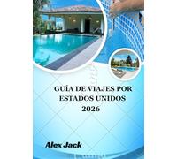 Guía de viajes por Estados Unidos 2026: El compañero de viaje definitivo para Estados Unidos 2026