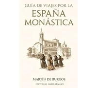 Guía de viajes por la España monástica (BIBLIOTECA DE ESTUDIOS TEOLÓGICOS)