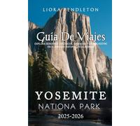 Guía de viajes Yosemite National Park 2025-2026