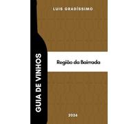 Guia de Vinhos: Bairrada 2026 (Luis Gradíssimo - Guias de Vinhos de Portugal)