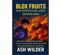 Guía definitiva del juego Blox Fruits (Edición 2025): Desbloquea poderes, subida de nivel rápida, mejores combos y domina todos los mares, tanto para jugadores nuevos como avanzados