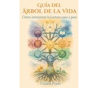 Guía del Árbol de la Vida: Interpretar la Lectura de Tarot paso a paso, 200 pag. full color