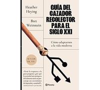 Guía del Cazador-Recolector Para El Siglo XXI