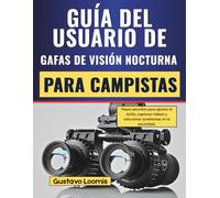 Guía del usuario de gafas de visión nocturna para campistas: Pasos sencillos para ajustar el brillo, capturar videos y solucionar problemas en la oscuridad.