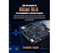 Guía del usuario de KiCad 10.0 Para principiantes y personas mayores