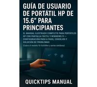 Guía del usuario de la computadora portátil HP de 15,6" para principiantes y personas mayores (SPANISH VERSION): Manual ilustrado completo para ... (The Complete Laptop User Guide Series)