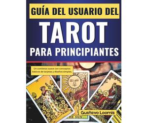 Guía del usuario del tarot para principiantes: Un comienzo suave con conceptos básicos de tarjetas y diseños simples.